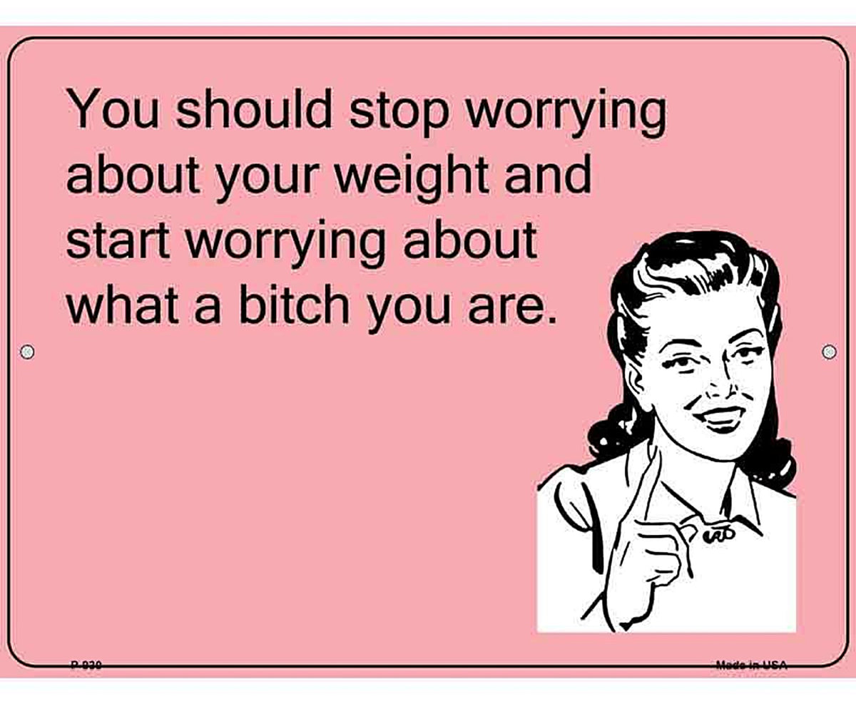 Stop worrying about your weight E-Card Metal Novelty Parking Sign
