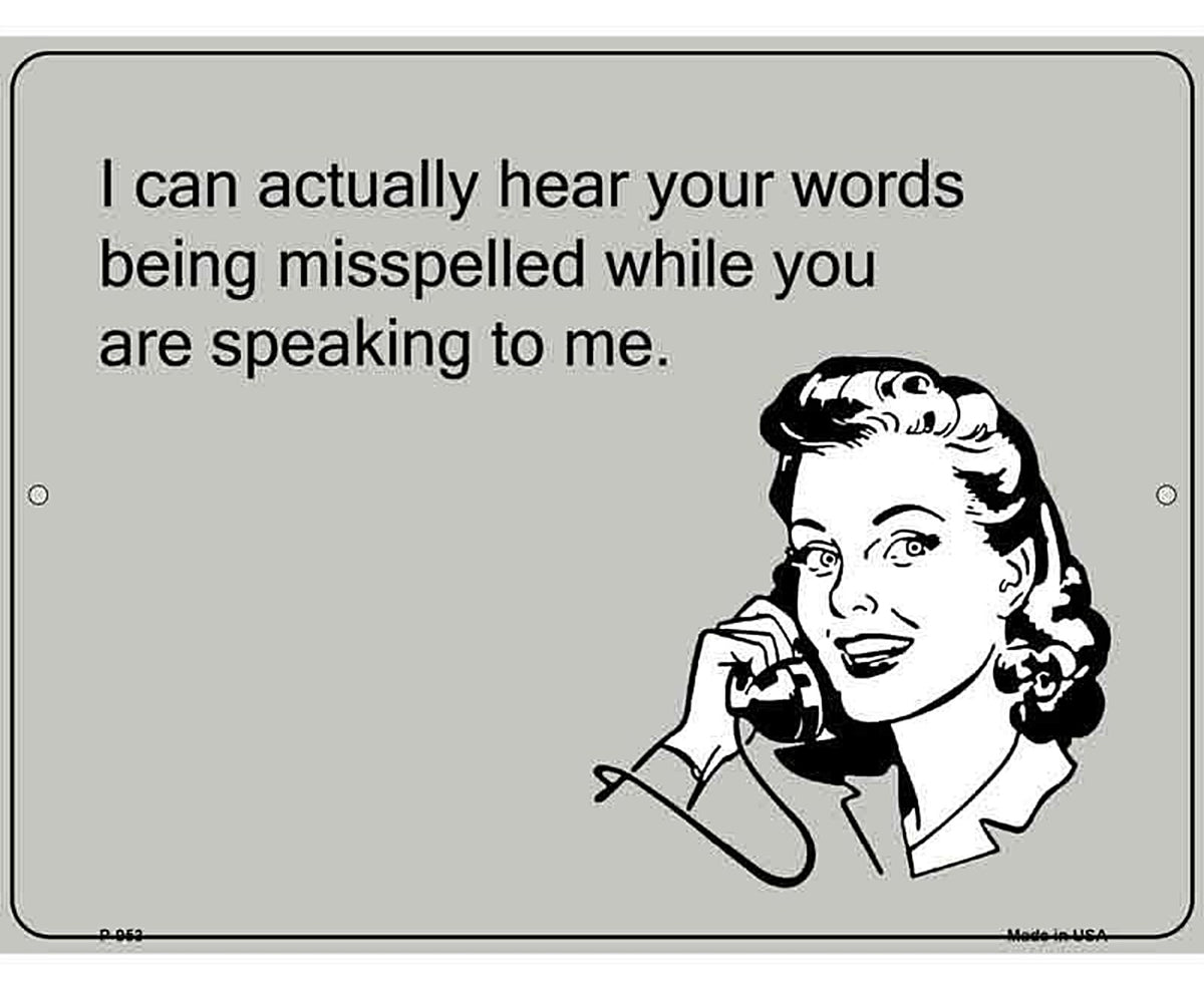 Hear Words Being Misspelled E-Cards Metal Novelty Parking Sign