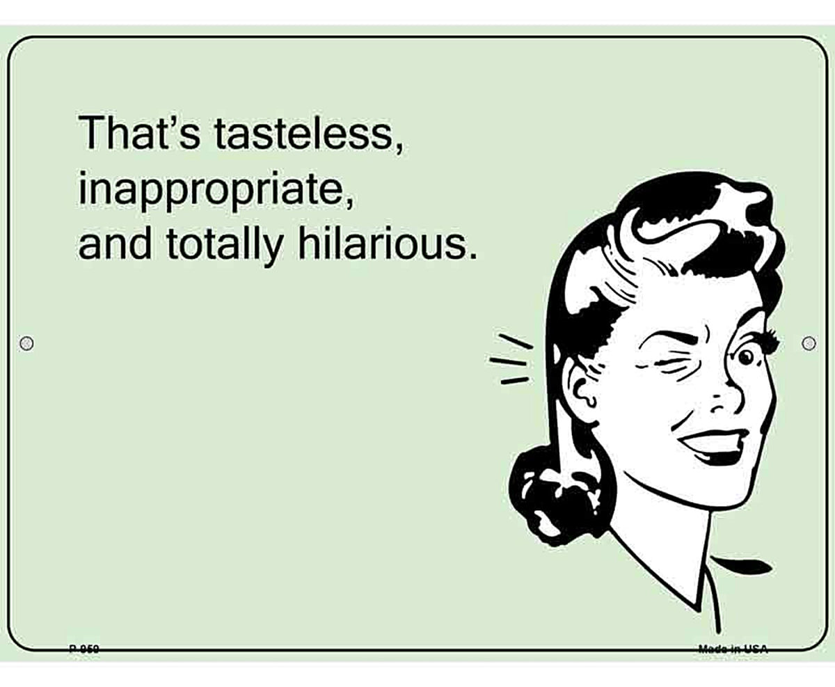 Thats Tasteless E-Cards Metal Novelty Parking Sign