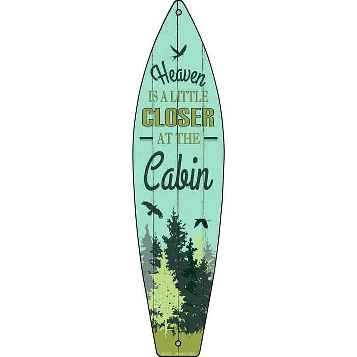 Heaven is Closer Metal Surfboard Sign