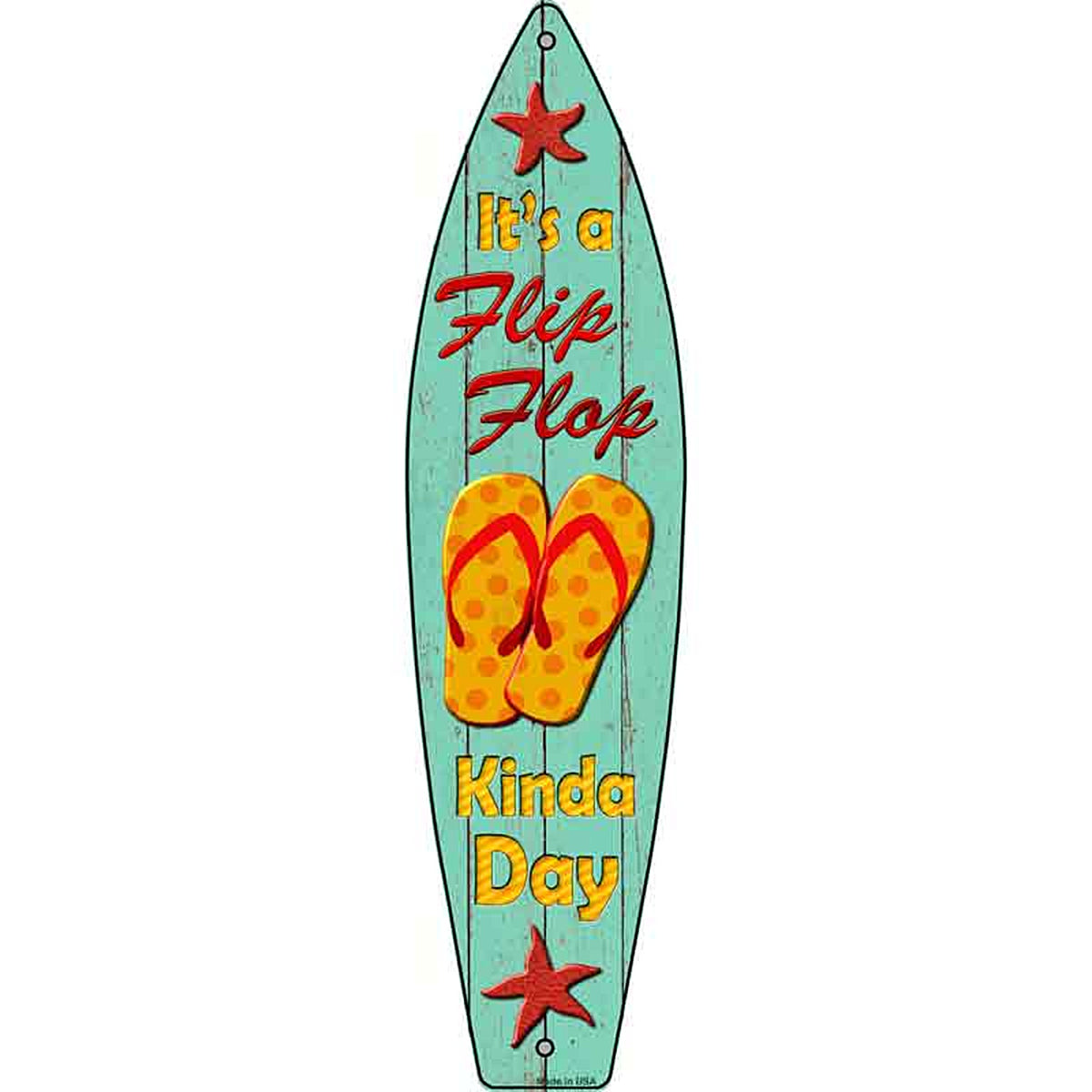 Flip Flop Day Metal Surfboard Sign
