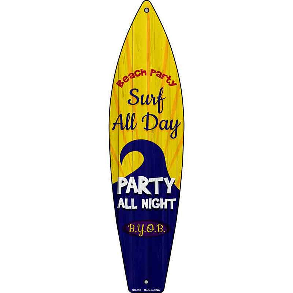 Surf All Day Party All Night Metal Surfboard Sign