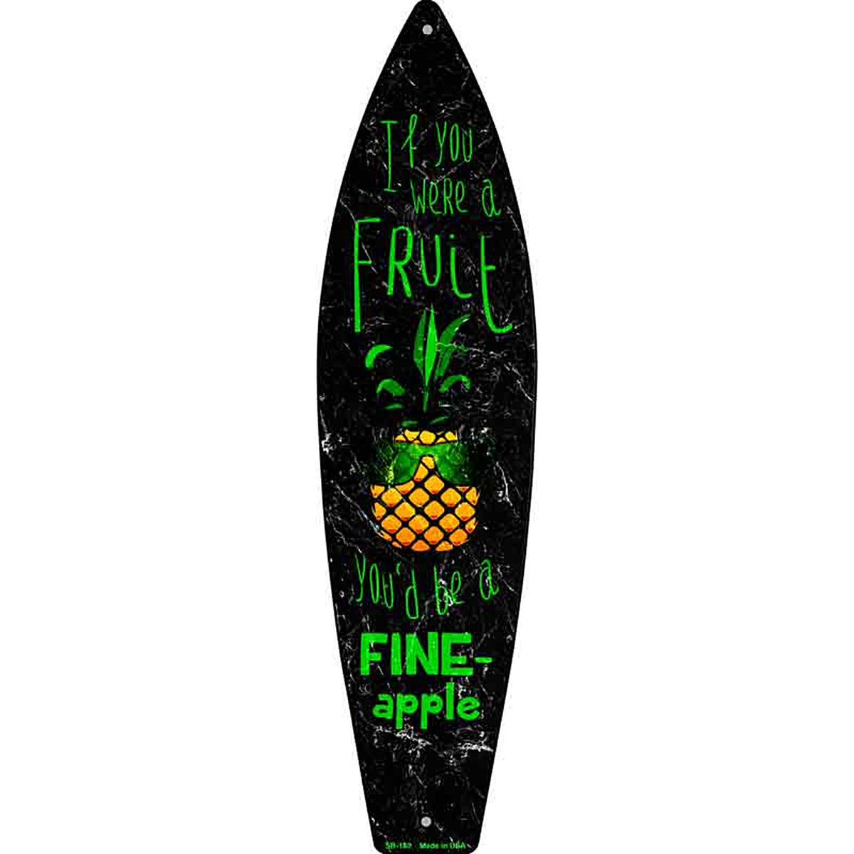 Be A Fine-Apple Metal Surfboard Sign