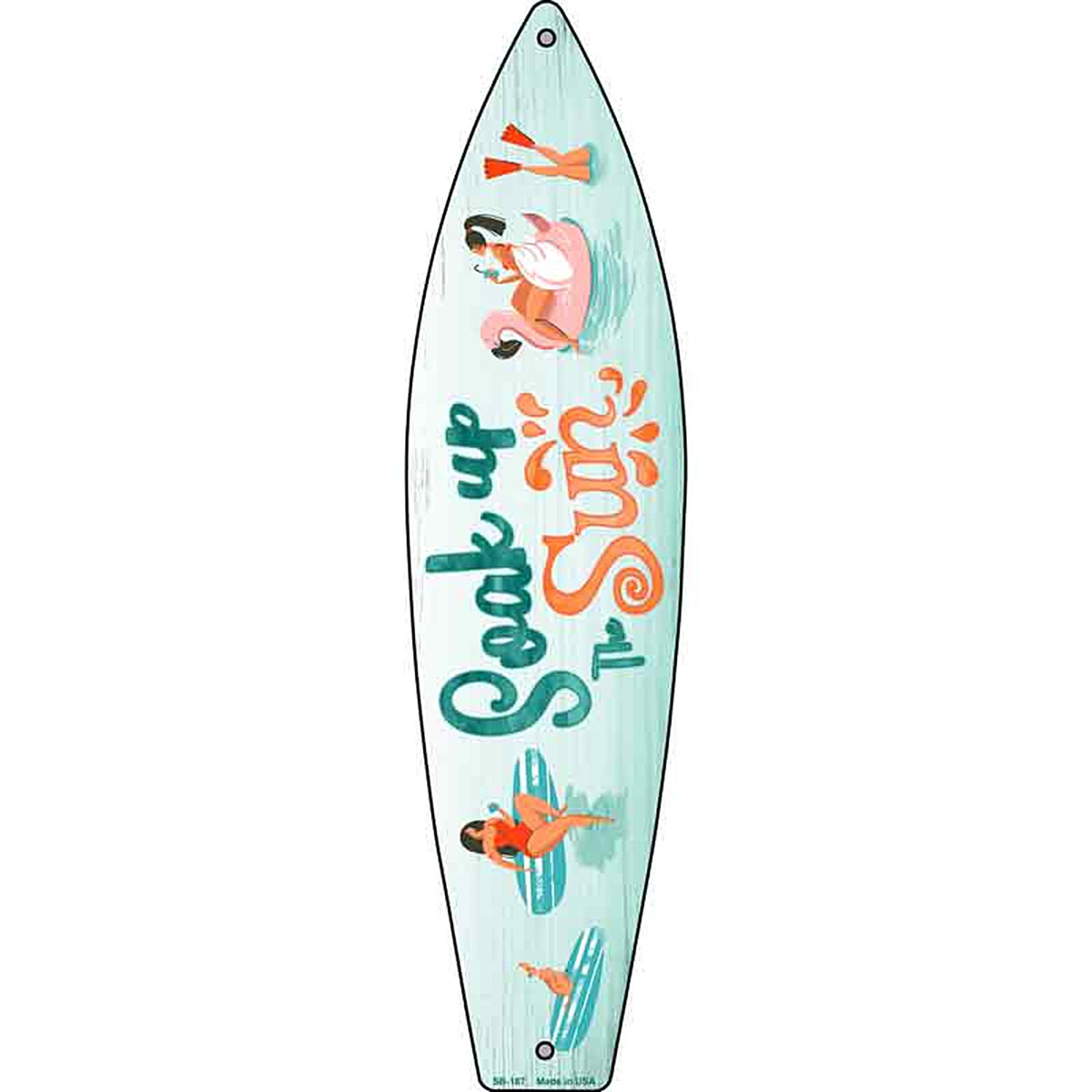 Soak Up The Sun Metal Surfboard Sign