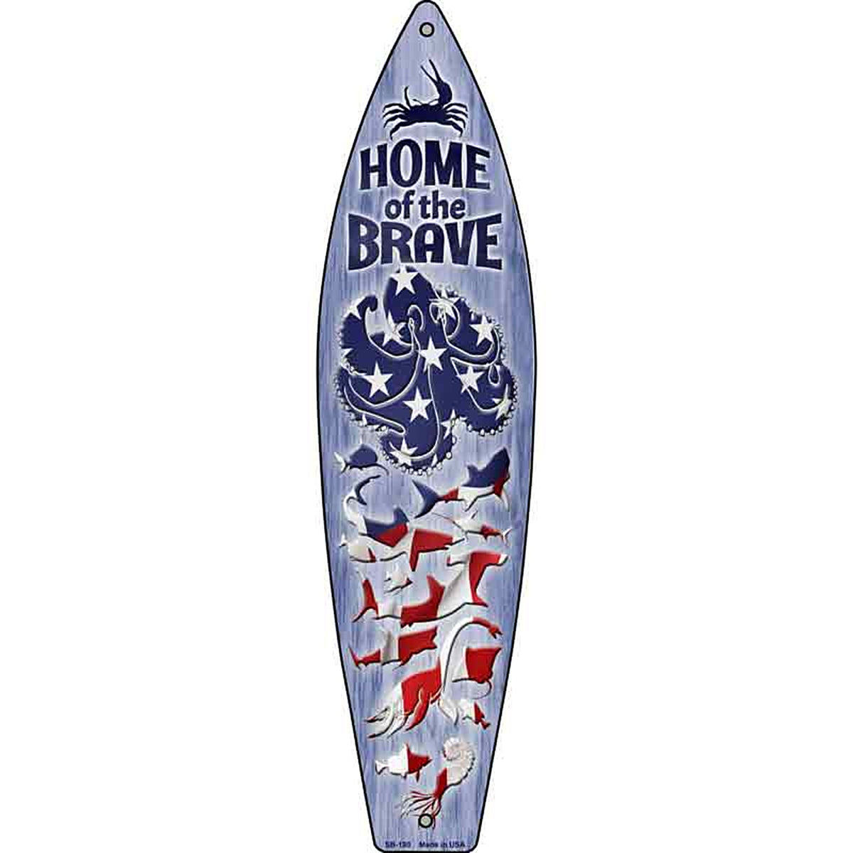 Home of the Brave Metal Surfboard Sign