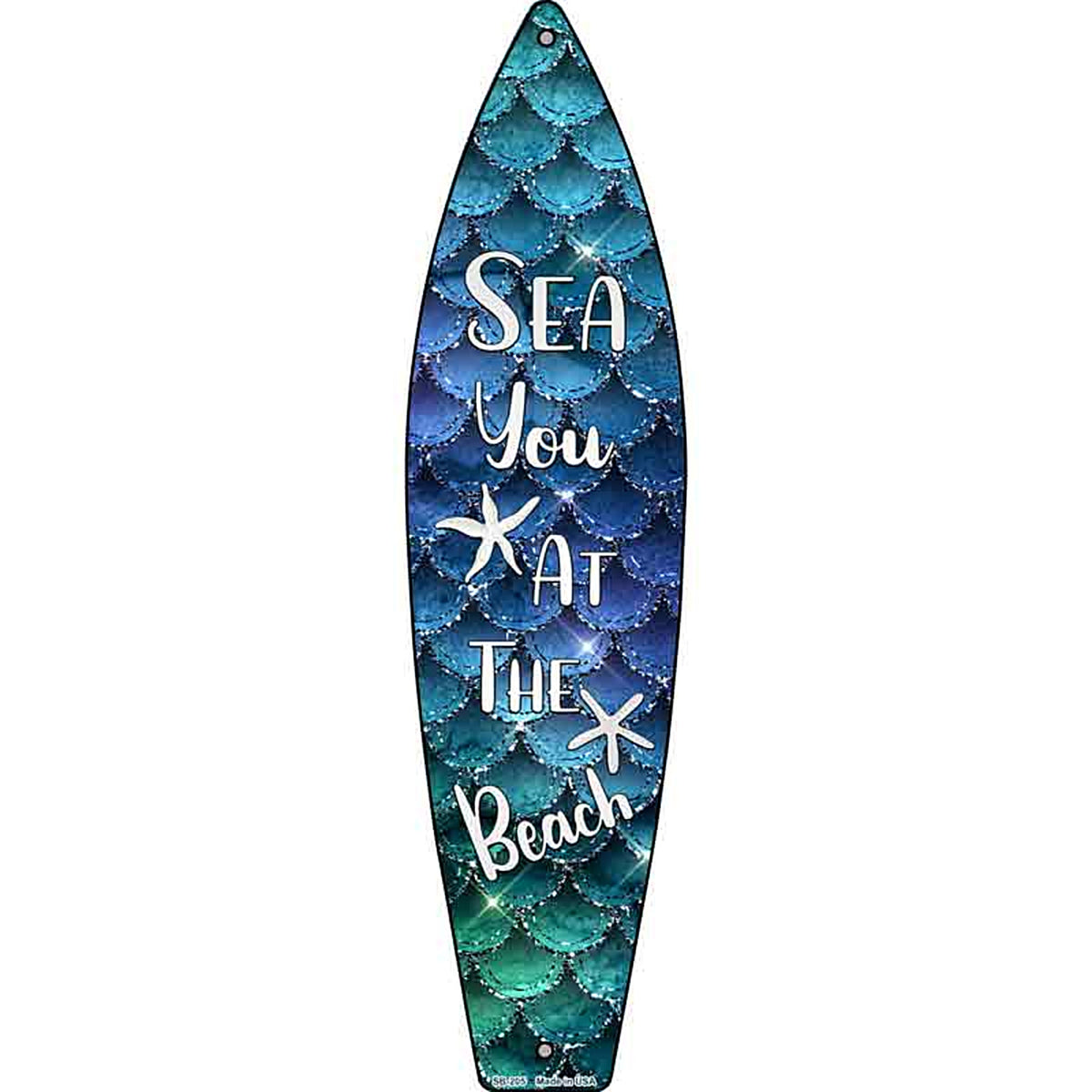 Sea You at the Beach Metal Surfboard Sign