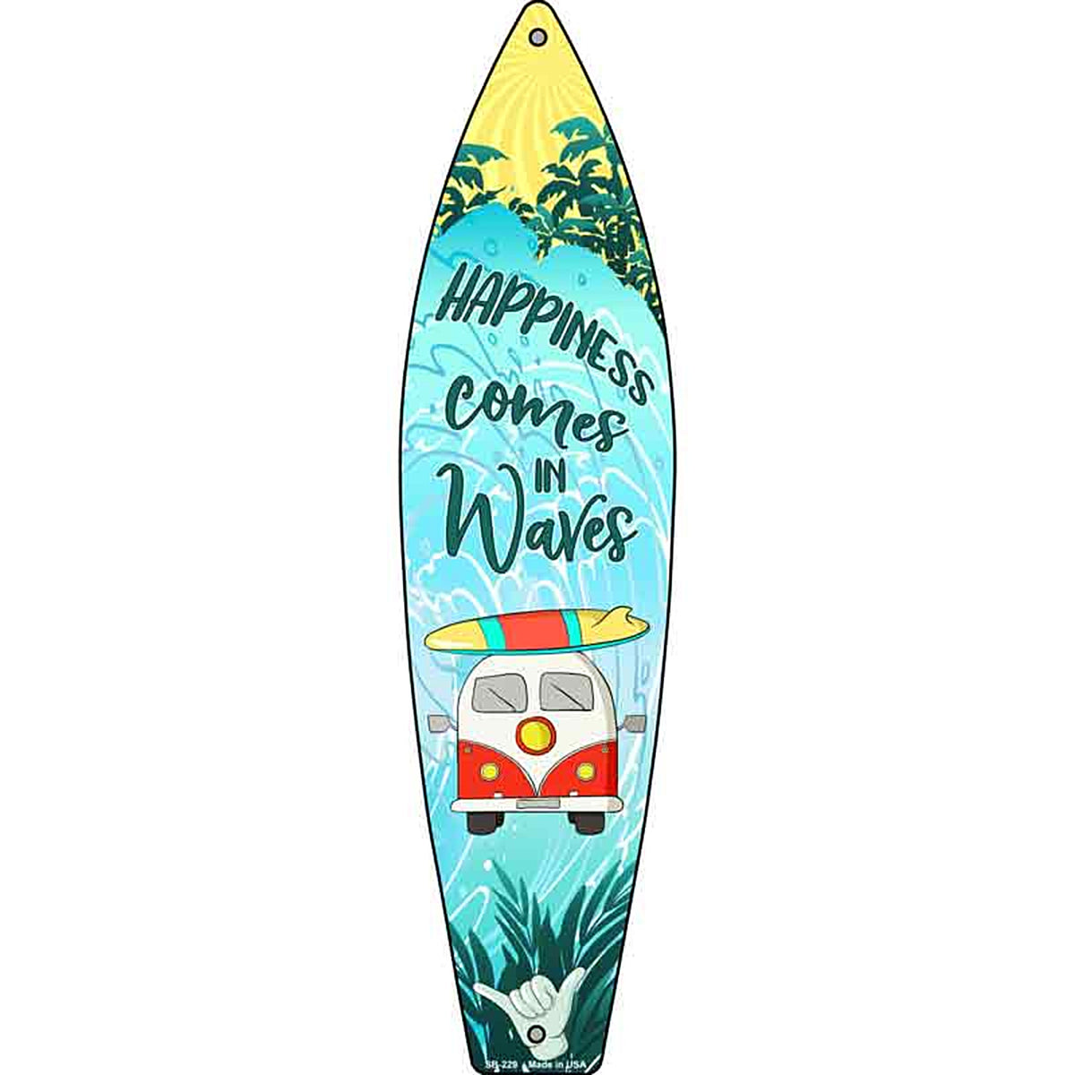 Happiness Comes in Waves Metal Surfboard Sign