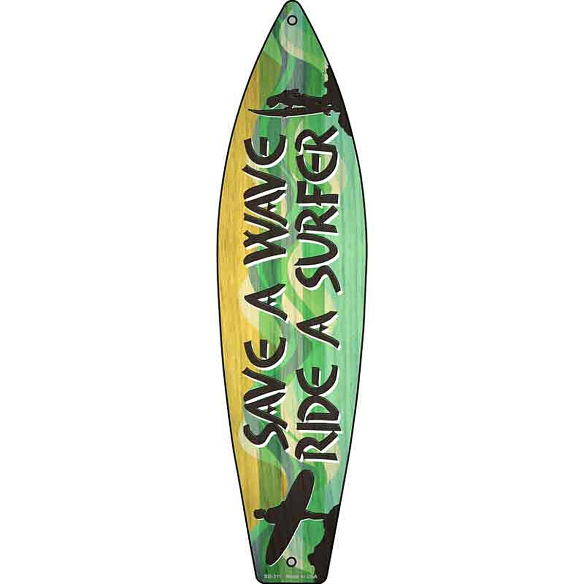 Save A Wave Ride A Surfer Metal Surfboard Sign