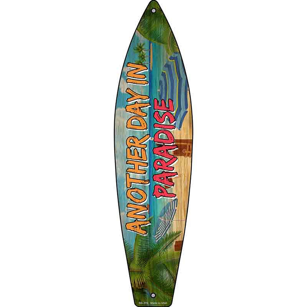 Another Day In Paradise Beach Metal Surfboard Sign