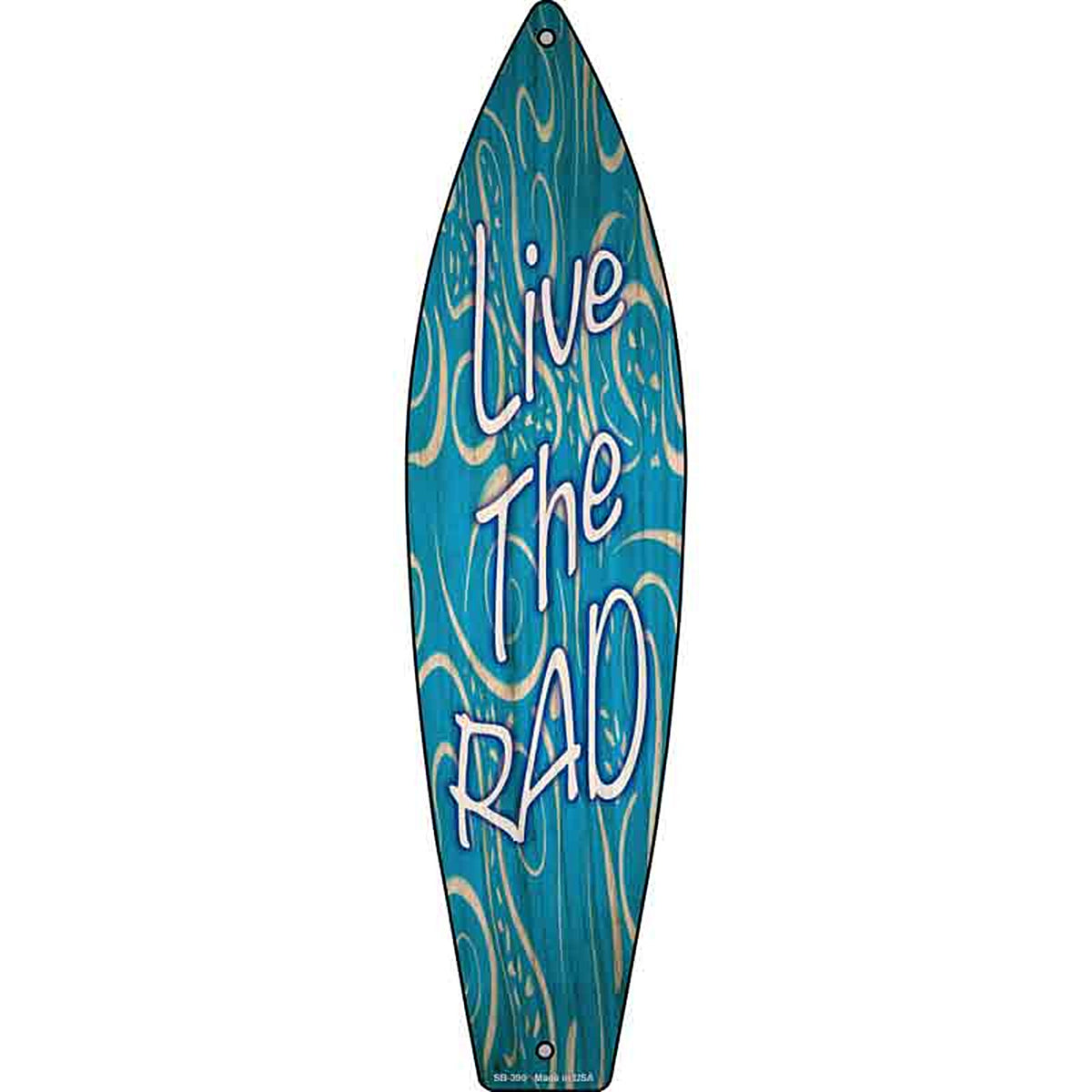 Live The Rad Metal Surfboard Sign