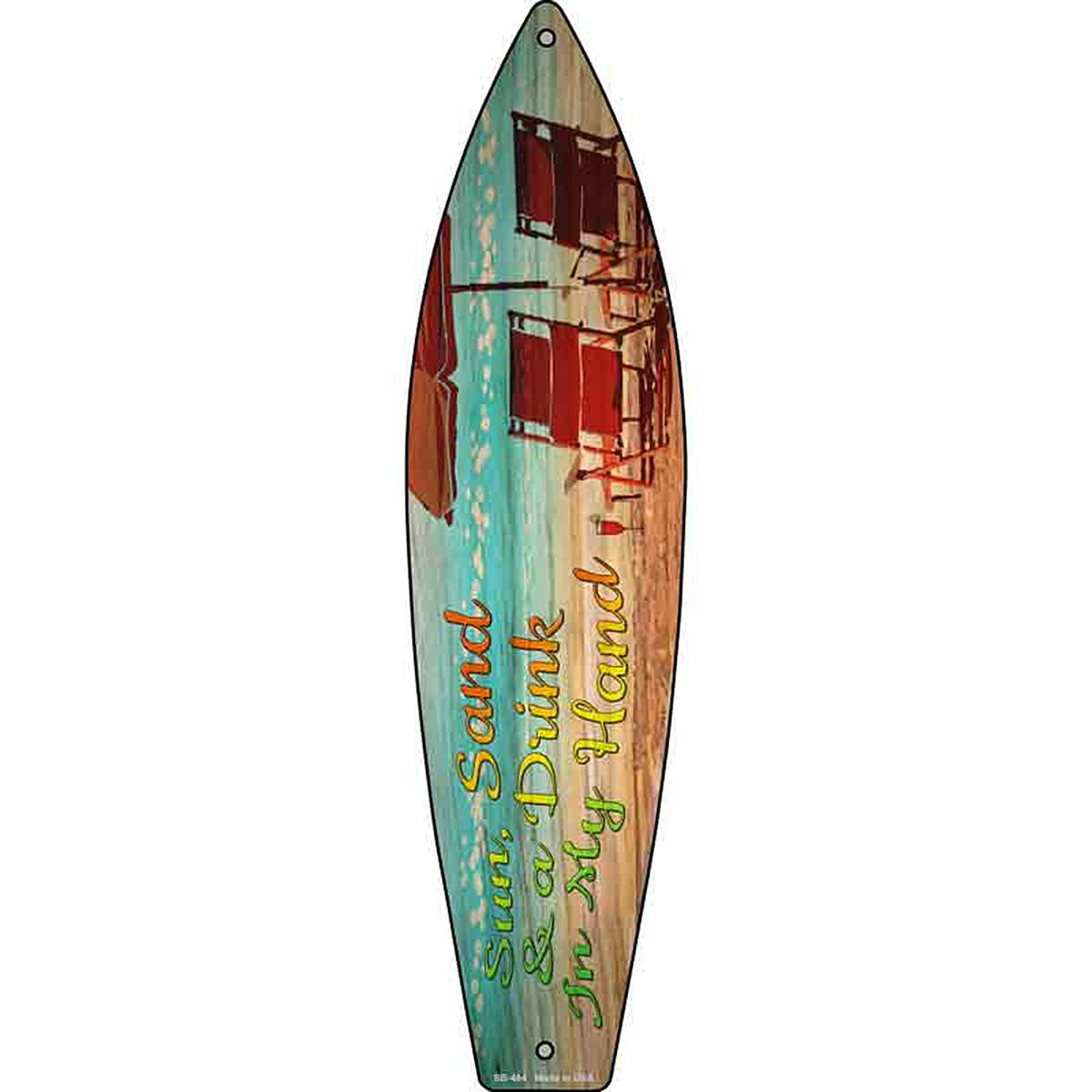 Sun Sand And a Drink Metal Surfboard Sign
