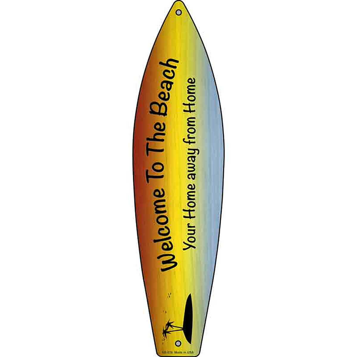 Welcome Home Away From Home Metal Surfboard Sign