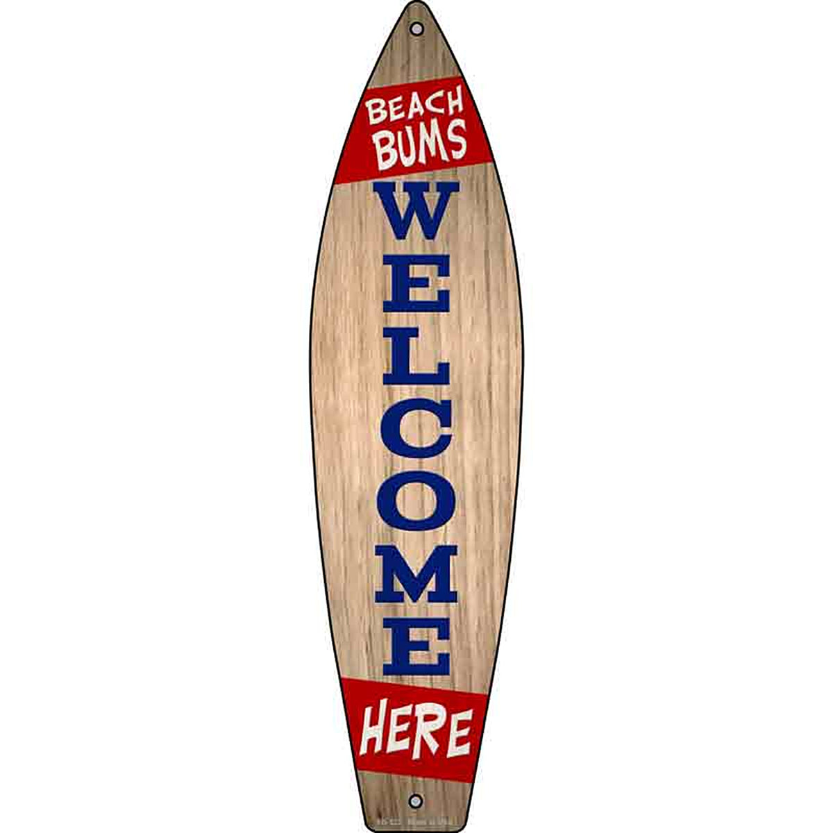 Beach Bums Red Welcome Here Vertical Metal Surfboard Sign