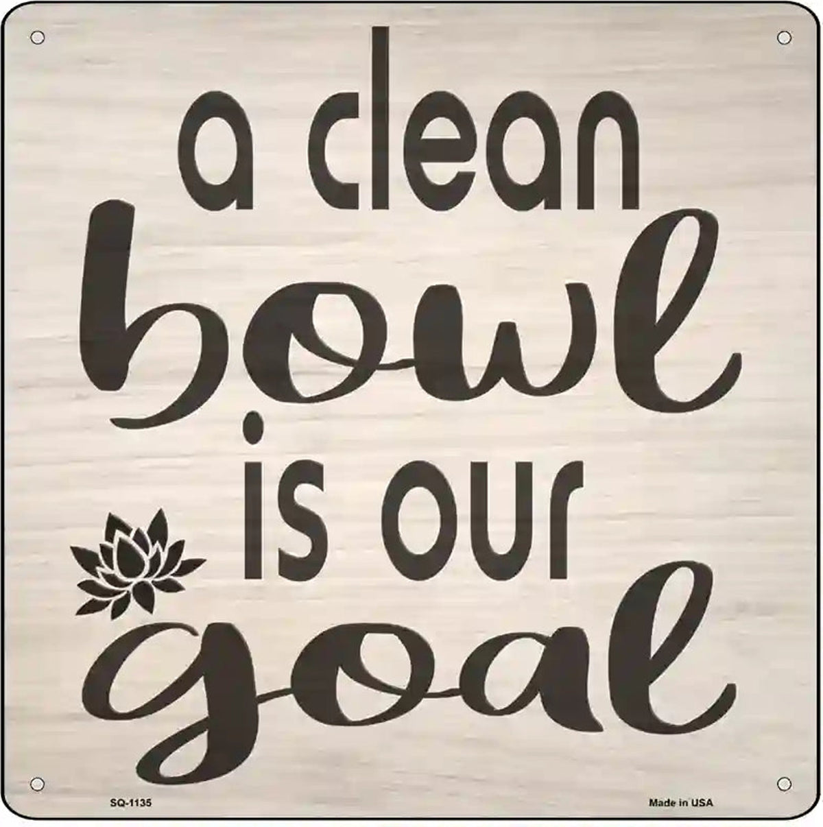 A Clean Bowl Novelty Metal Square Sign