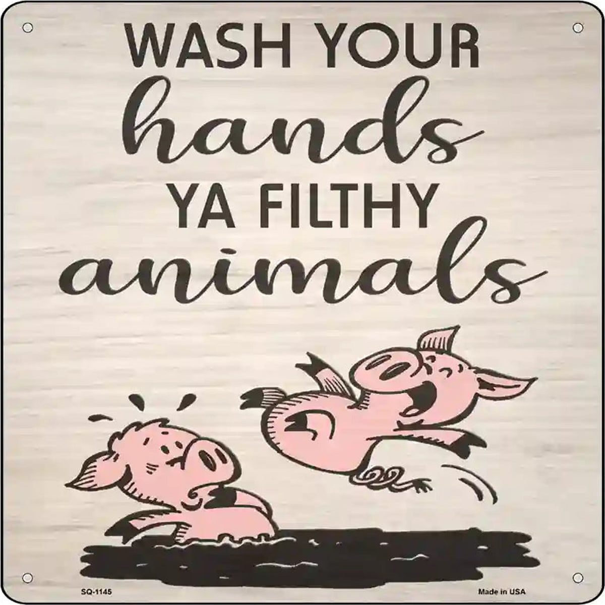 Wash Your Hands You Animal Novelty Metal Square Sign
