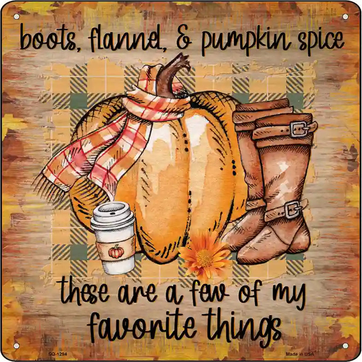 Boots Flannel Pumpkin Spice Novelty Metal Square Sign
