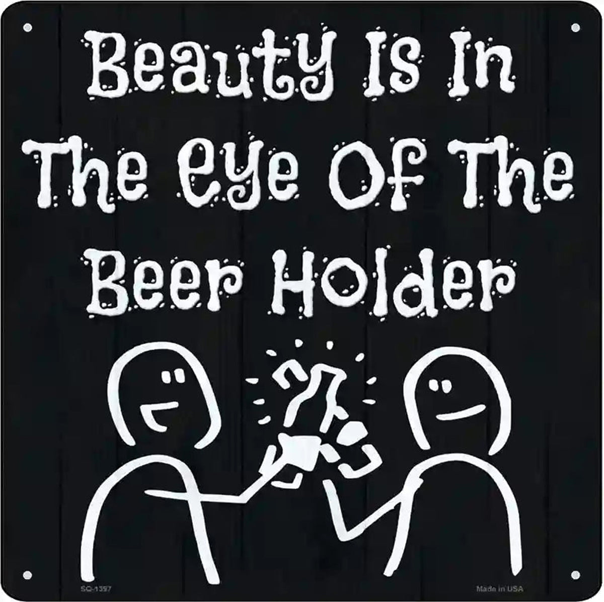 Eye of the Beer Holder Novelty Metal Square Sign