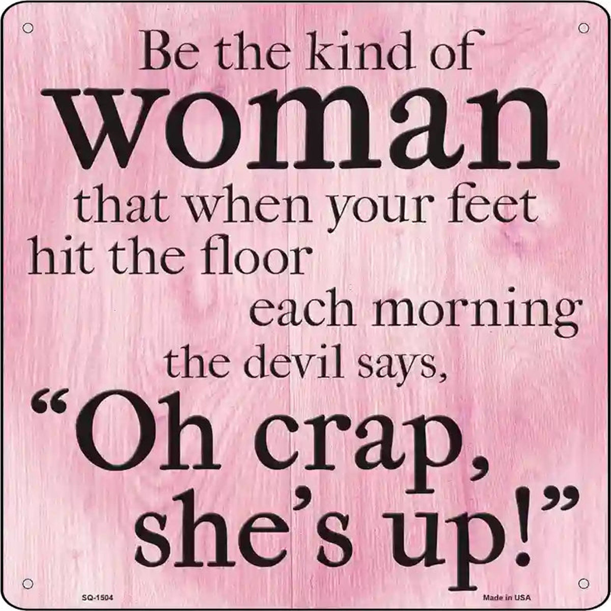 Kind Of Woman Devil Says Oh Crap Novelty Metal Square Sign