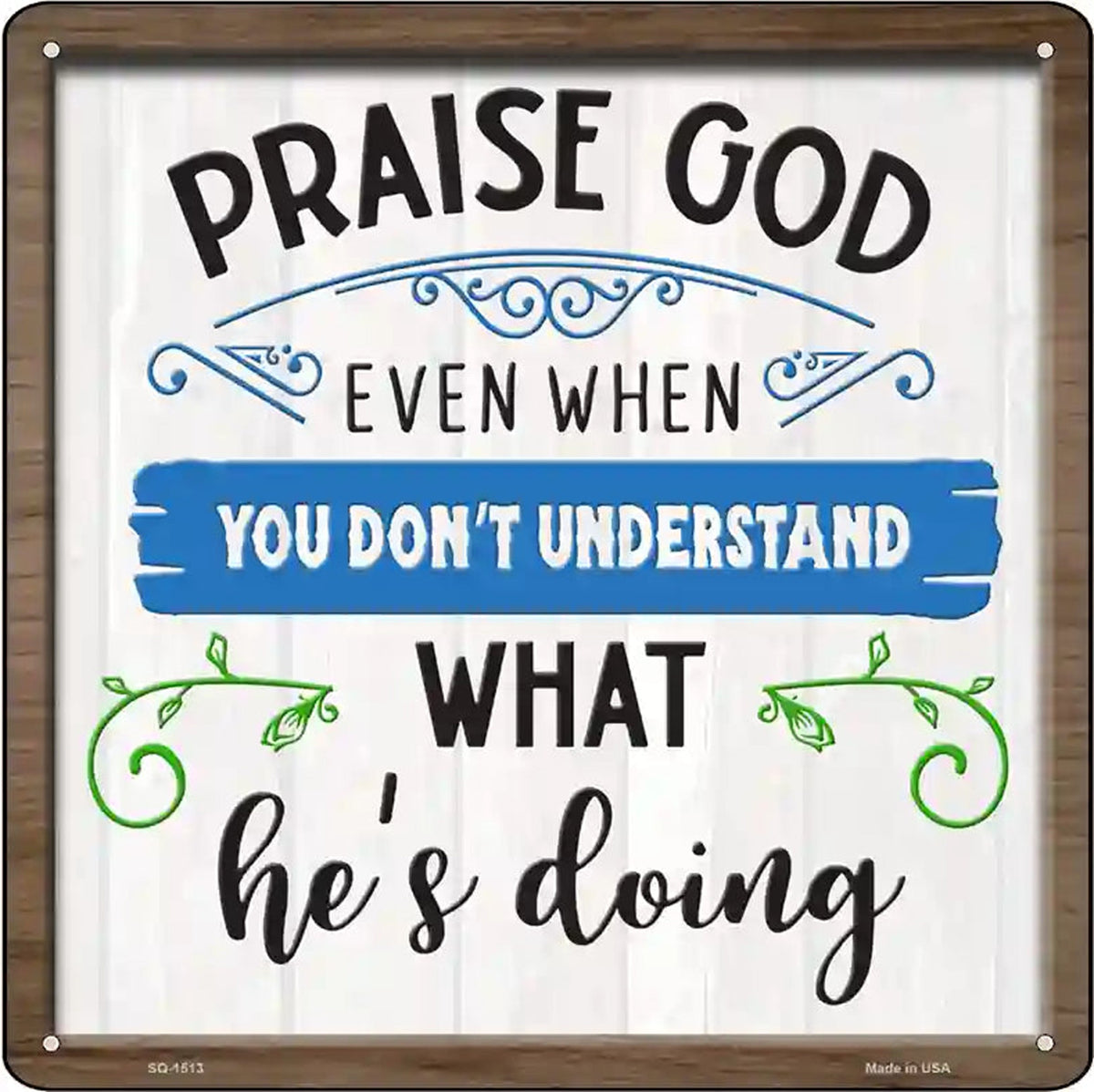 Praise God Novelty Metal Square Sign