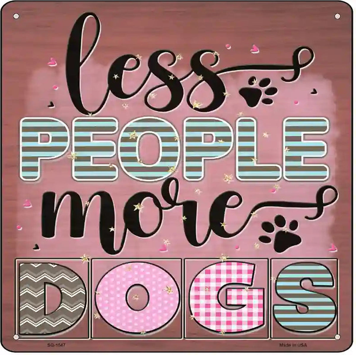 Less People More Dogs Novelty Metal Square Sign