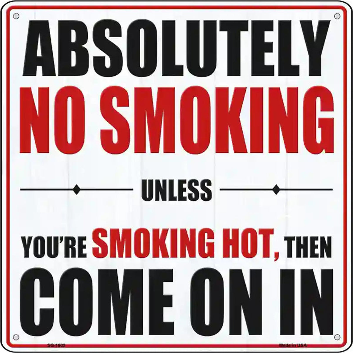 No Smoking Unless Smoking Hot Novelty Metal Square Sign