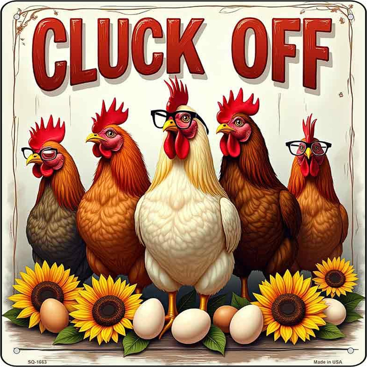 Cluck Off Novelty Metal Square Sign
