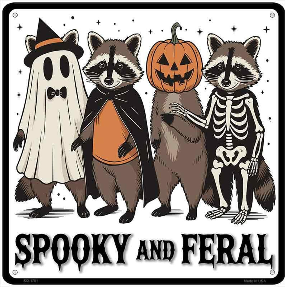 Spooky and Feral Novelty Metal Square Sign
