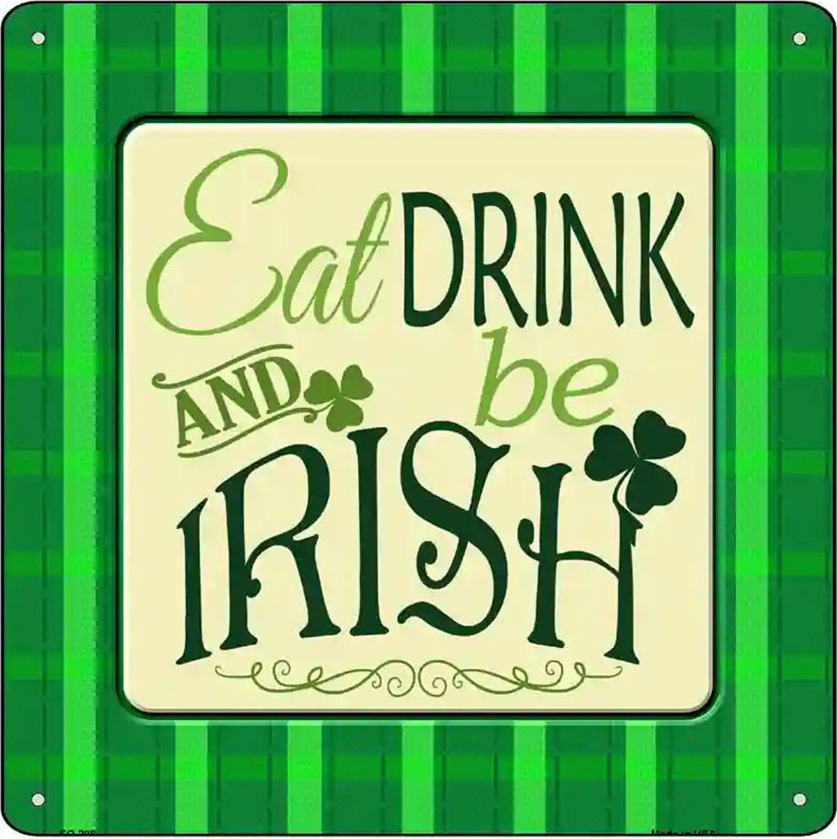 Be Irish Novelty Metal Square Sign