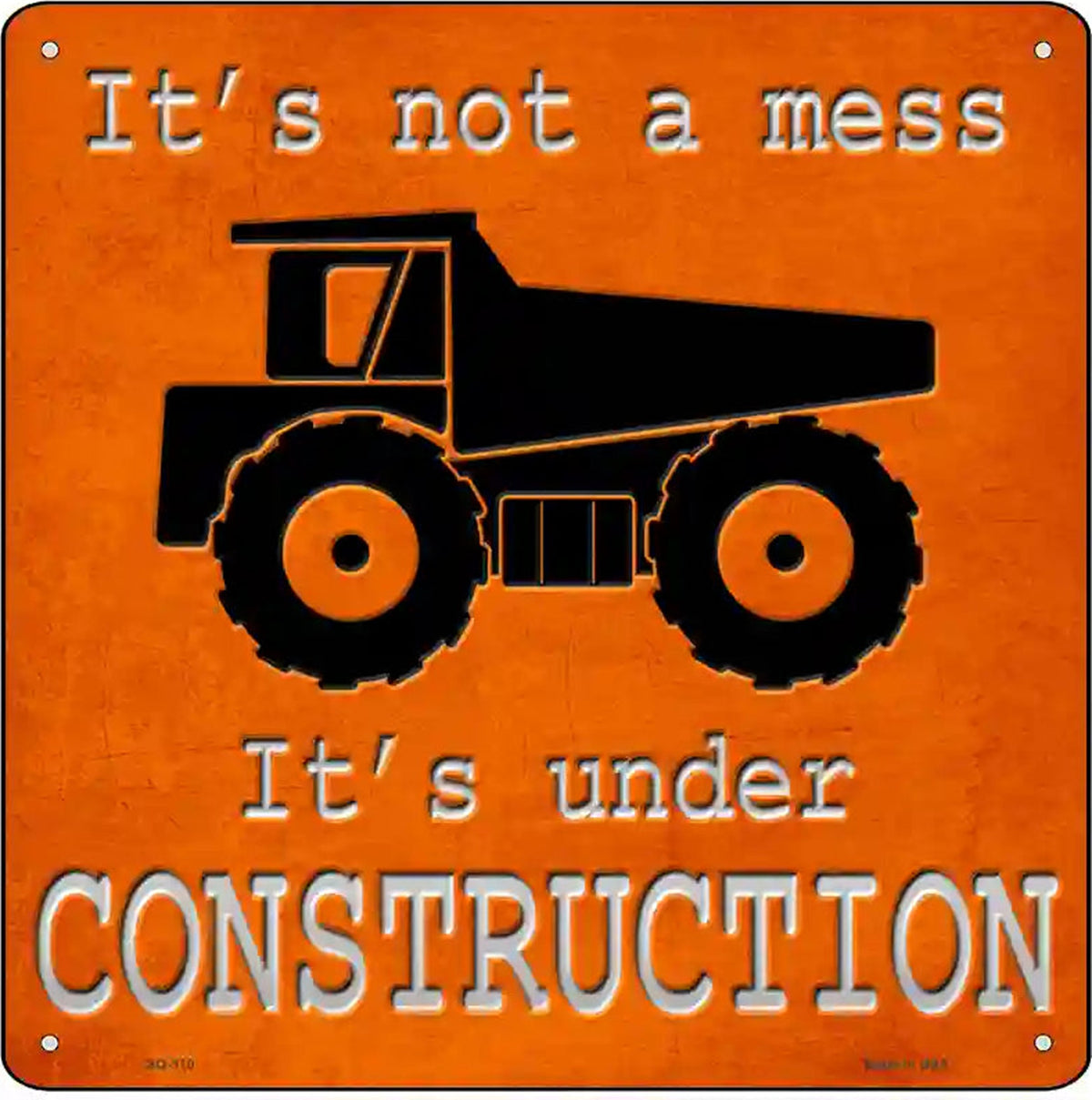 Its Not A Mess Its Under Construction Novelty Metal Square Sign