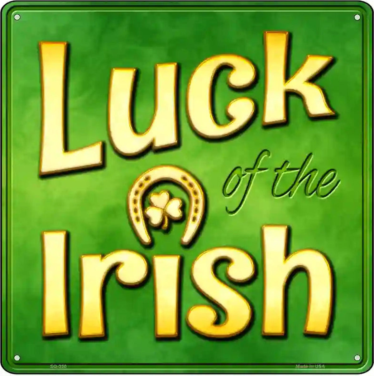 Luck of the Irish Novelty Square Sign