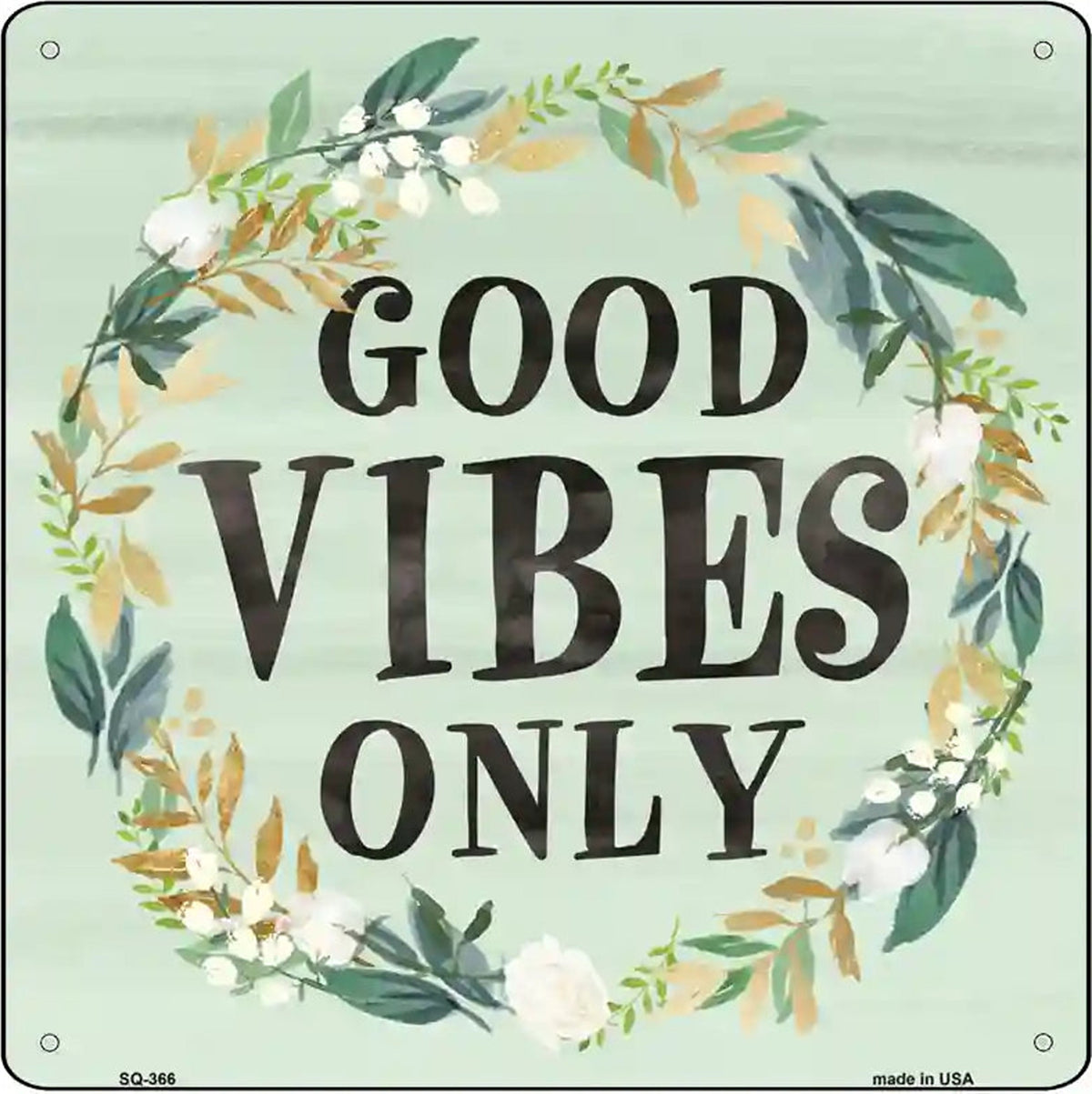 Good Vibes Only Novelty Square Sign