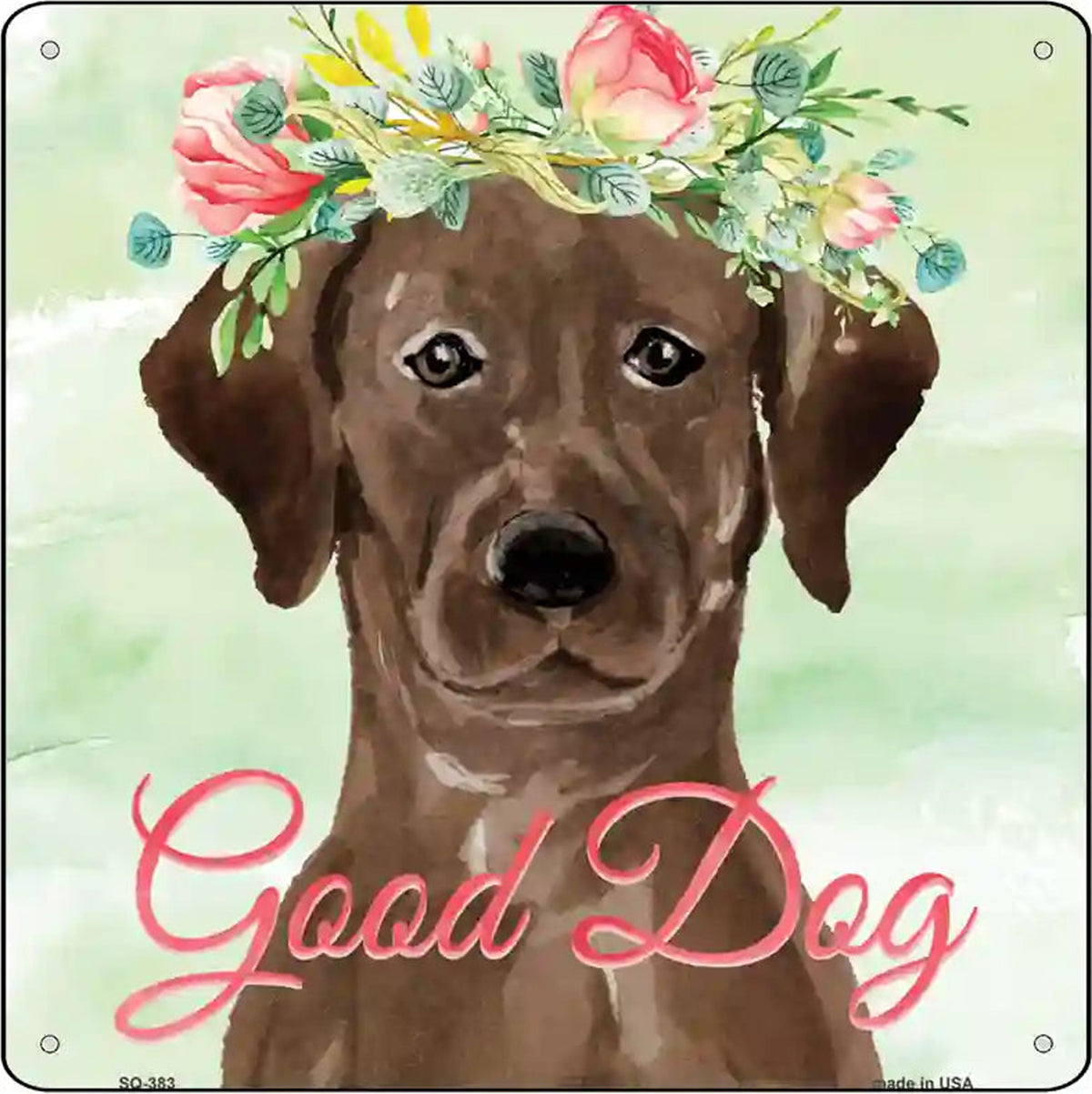 Brown Lab Good Dog Novelty Square Sign