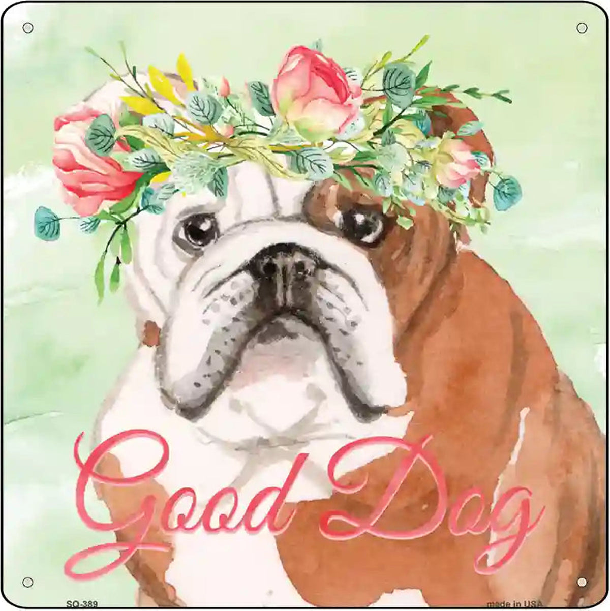 English Bulldog Good Dog Novelty Square Sign