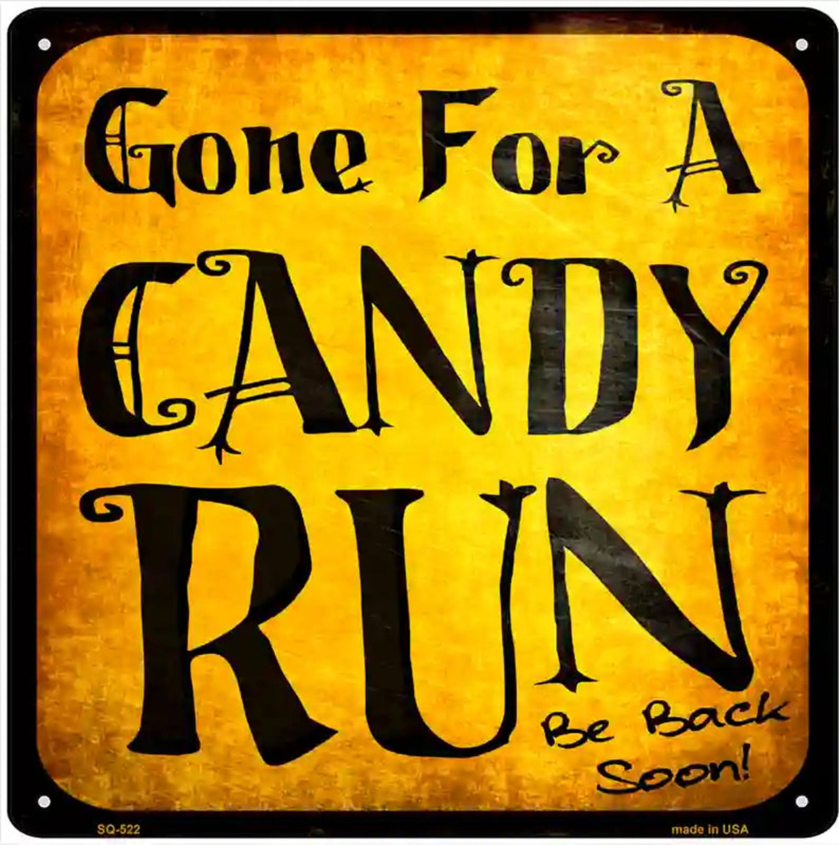 Candy Run Novelty Metal Square Sign