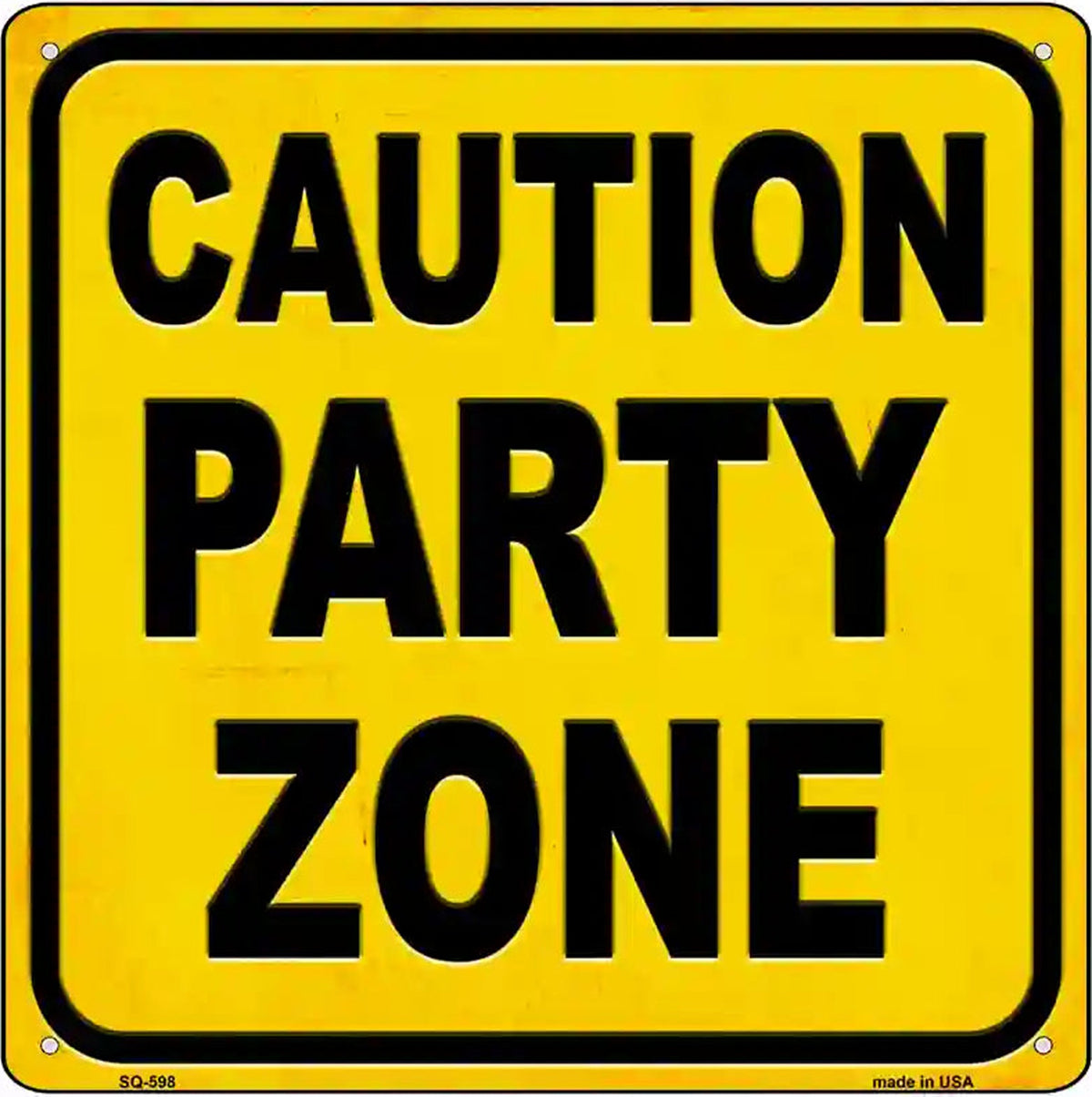 Caution Party Zone Novelty Metal Square Sign