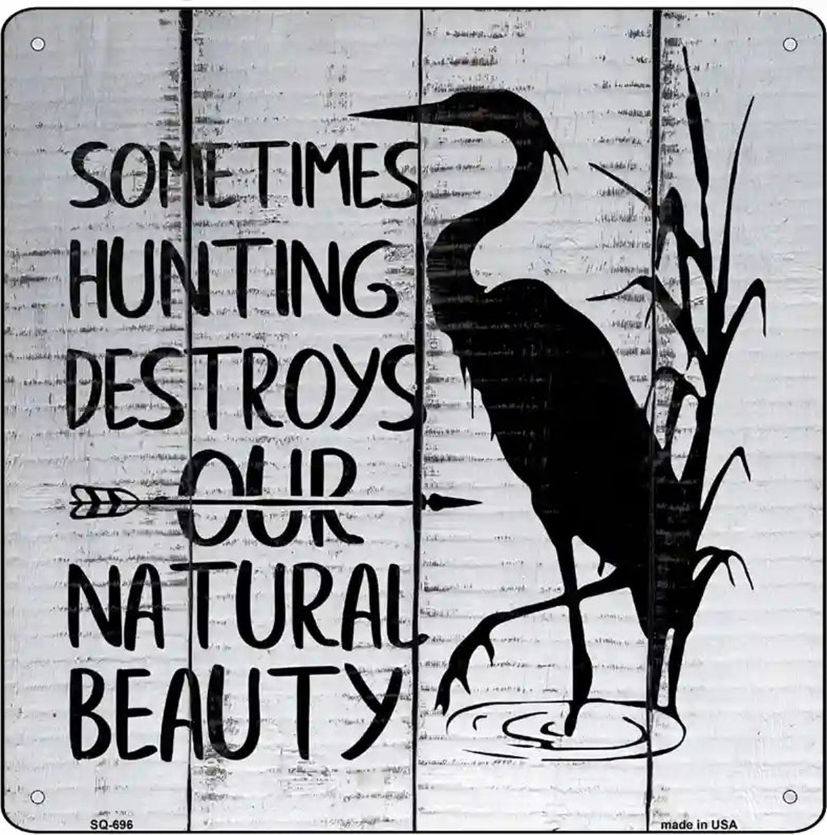 Destroys Natural Beauty Novelty Metal Square Sign
