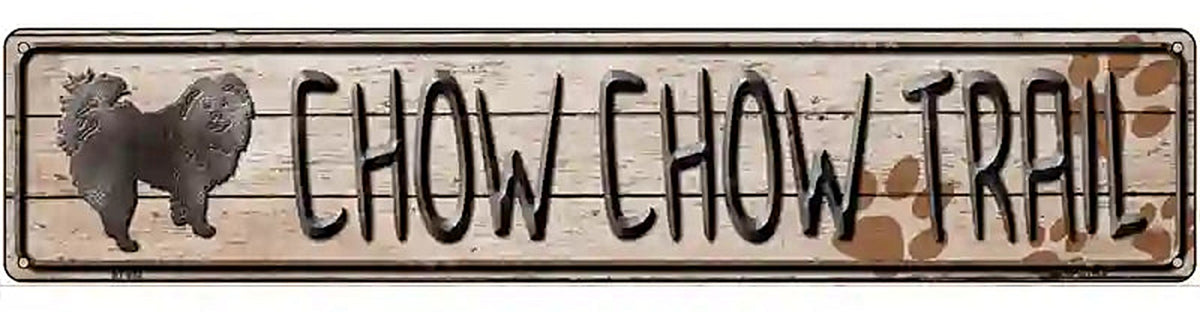 Chow Chow Trail Novelty Metal Street Sign