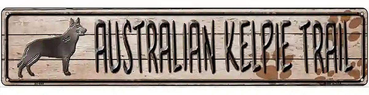 Australian Kelpie Trail Novelty Metal Street Sign