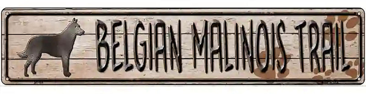 Belgian Malinois Trail Novelty Metal Street Sign