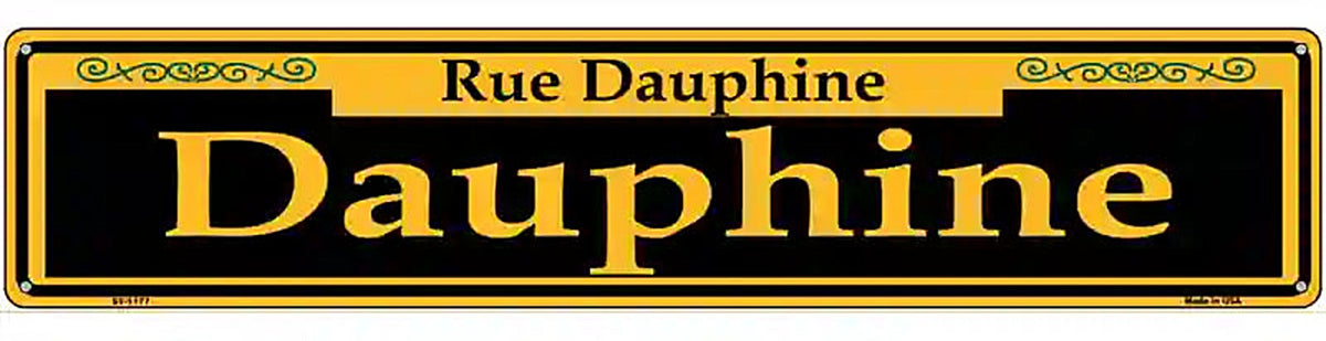 Dauphine Yellow Novelty Metal Street Sign