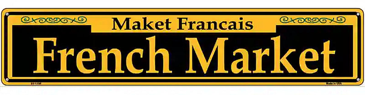 French Market Yellow Novelty Metal Street Sign