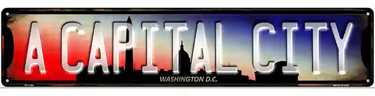 Washington DC A Capital City Novelty Metal Street Sign