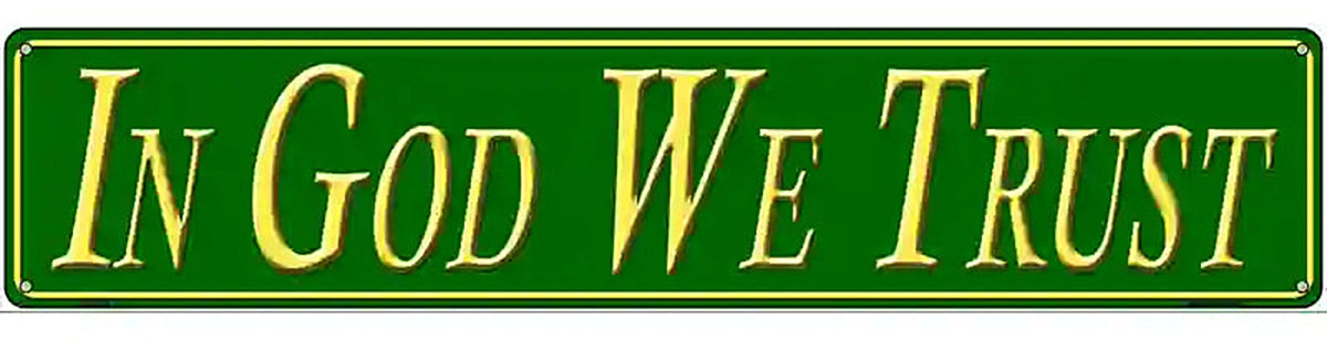 In God We Trust Novelty Metal Street Sign