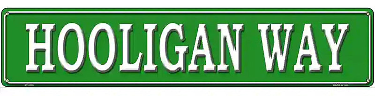 Hooligan Way Novelty Metal Street Sign