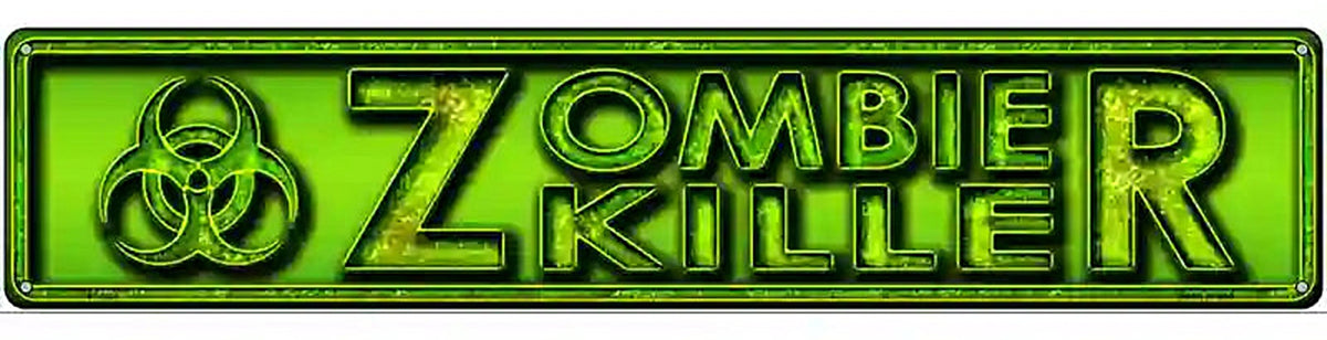 Zombie Killer Green Novelty Metal Street Sign