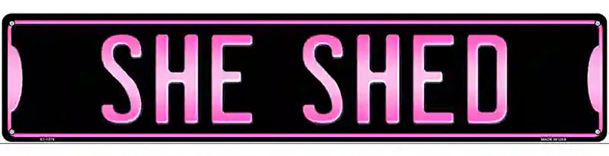 She Shed Novelty Metal Street Sign