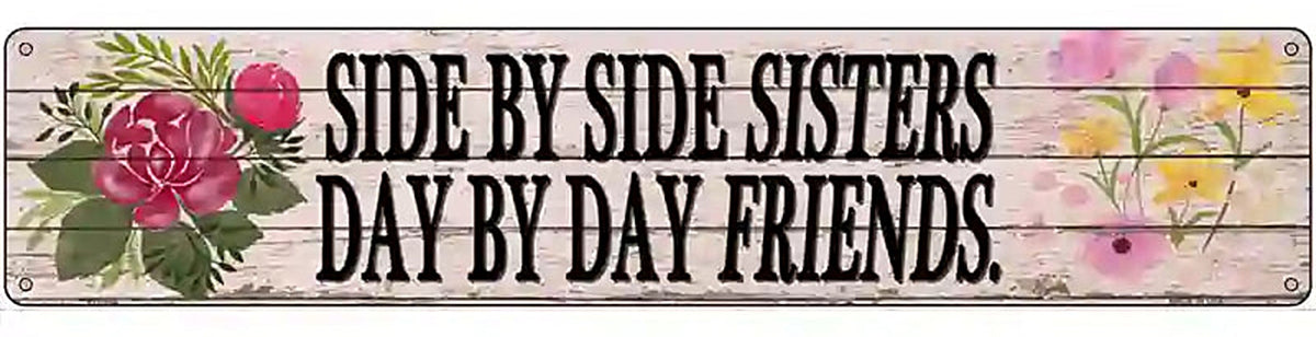 Sisters and Friends Novelty Metal Street Sign