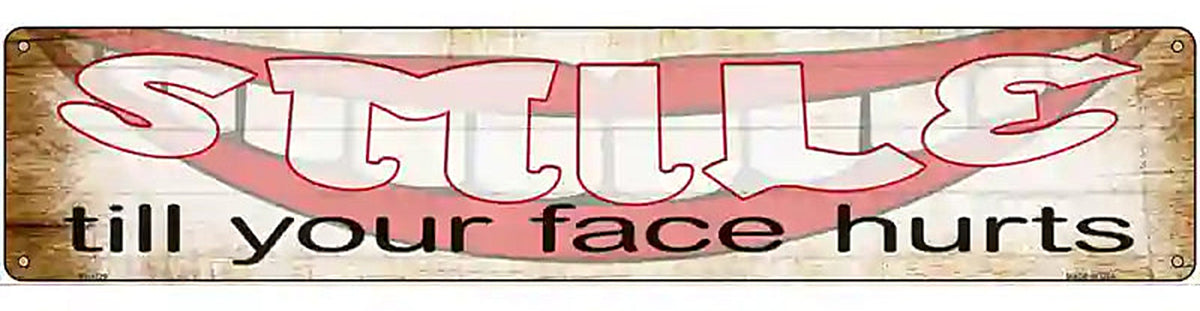 Smile Face Hurts Novelty Metal Street Sign