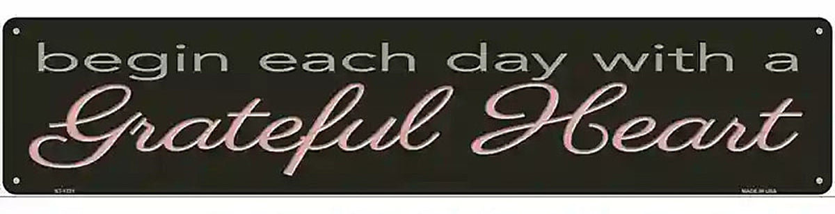 Grateful Heart Novelty Metal Street Sign