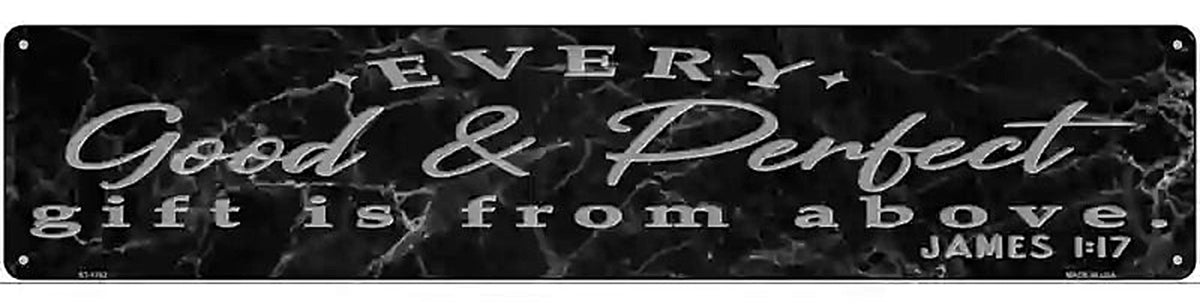 Good And Perfect Bible Verse Novelty Metal Street Sign